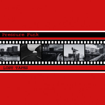 Pressure Funk – Lost Tapes