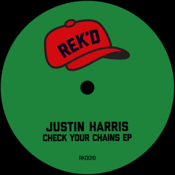 Justin Harris – Check Your Chains EP