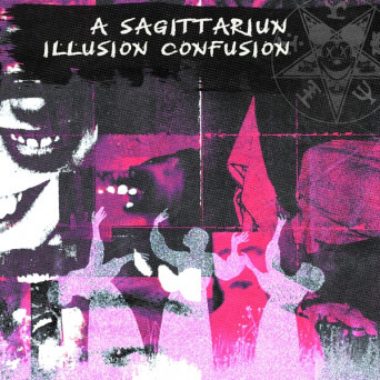 A Sagittariun – Illusion Confusion