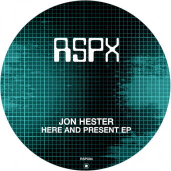 Jon Hester – Here and Present EP