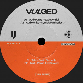 Audio Units, TAKT – Vulged Records Dual Series 002