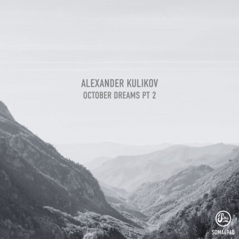 Alexander Kulikov – October Dreams Pt. 2