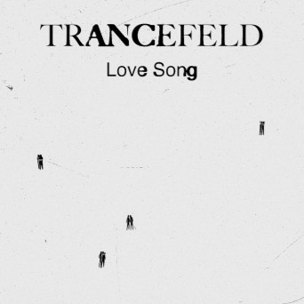Trancefeld – Love Song