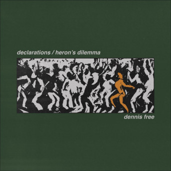 Dennis Free – declarations / heron’s dilemma