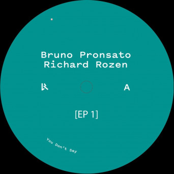 Bruno Pronsato / Richard Rozen – EP1