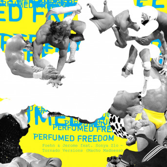 Foehn & Jerome feat Sonya Zlo – Tornado Versions (Macho Madness)