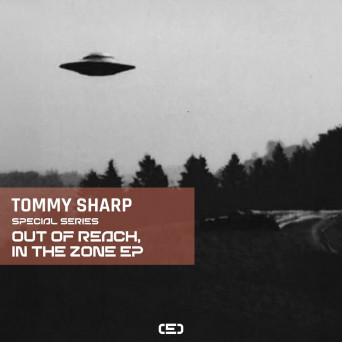 Tommy Sharp – Out Of Reach, In The Zone EP