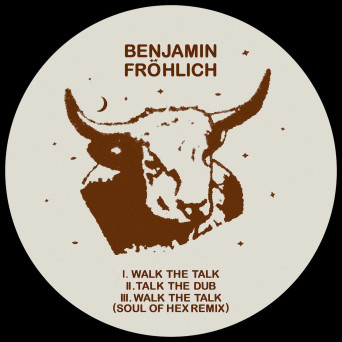 Benjamin Fröhlich – Walk The Talk