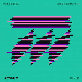 Mario Ochoa – Crushed/Forsaken