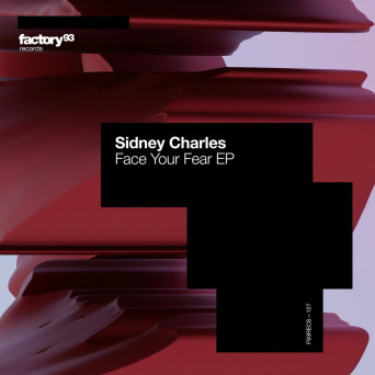 Sidney Charles – Face Your Fear EP