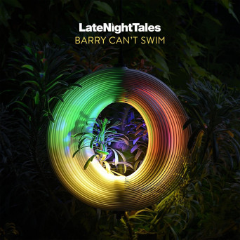 Barry Can’t Swim – Late Night Tales