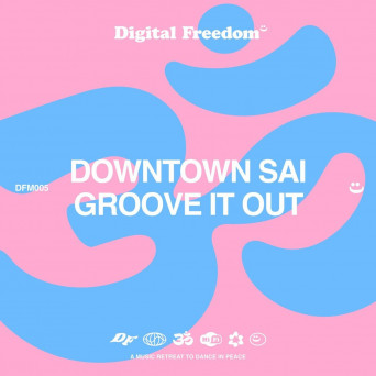 Downtown Sai – Groove It Out EP