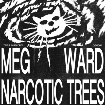 Meg Ward – Narcotic Trees