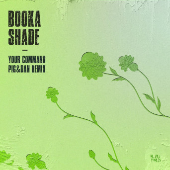 Booka Shade – Your Command (Pig&Dan Remix)