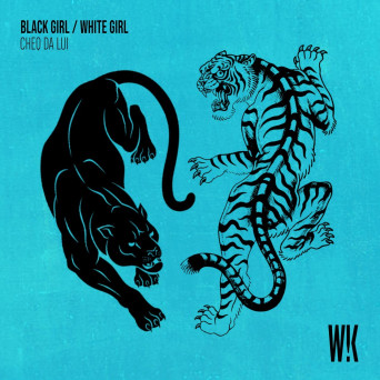 BLACK GIRL / WHITE GIRL – Cheq da Lui