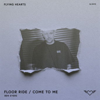 Ben Evers – Floor Ride Come To Me