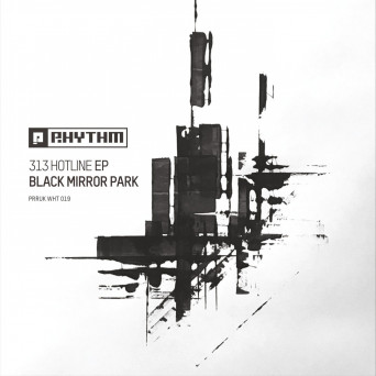 Black Mirror Park – 313 Hotline EP