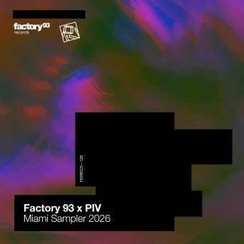 VA – Factory 93 x PIV – Miami Sampler 2026.