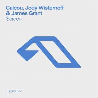 Jody Wisternoff, James Grant & Calcou – Screen