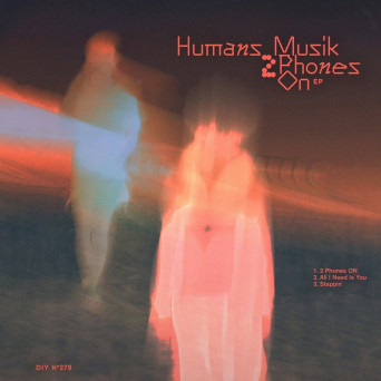 Humans Musik – 2 Phones On EP