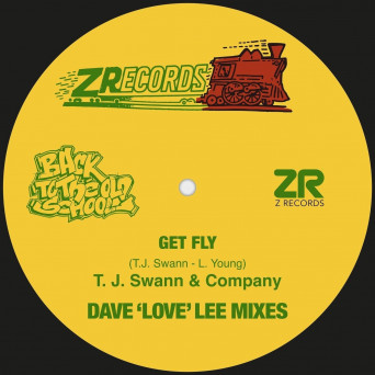 T.J. Swann & Company – Get Fly (Dave ‘Love’ Lee Mixes)