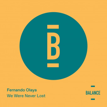 Fernando Olaya – We Were Never Lost
