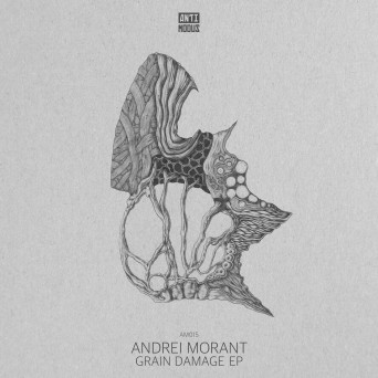 Andrei Morant – Grain Damage EP
