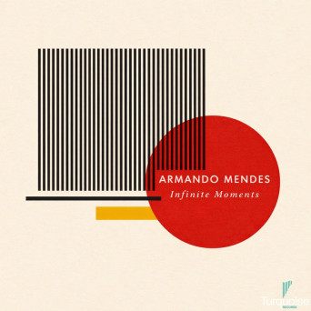 Armando Mendes – Infinite Moments