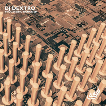DJ Dextro – Processing Range