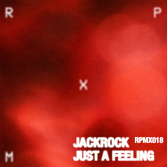JackRock – Just A Feeling EP