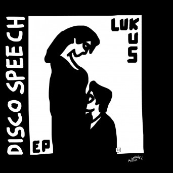 Lukus – Disco Speech EP