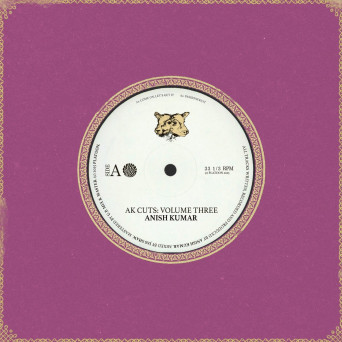 Anish Kumar – AK Cuts: Vol 3