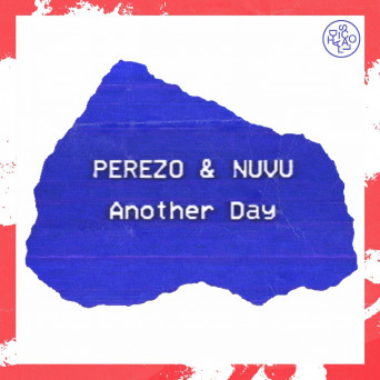 PEREZO, Nuvu – Another Day