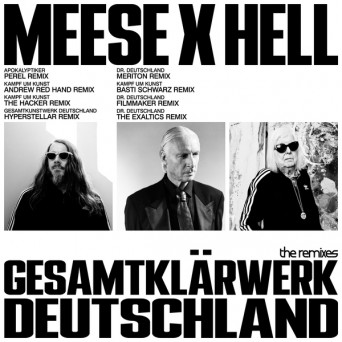 Meese X Hell – Gesamtklärwerk Deutschland (The Remixes)
