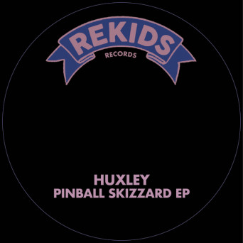 Huxley – Pinball Skizzard EP