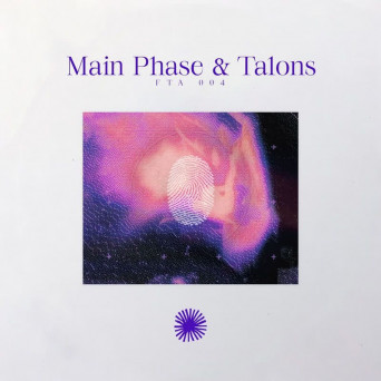 Main Phase, Talons – FTA004