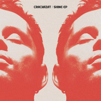Crackazat – Shine EP