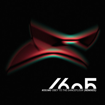 Kos:mo – Obey to the Dancefloor (Remixes)