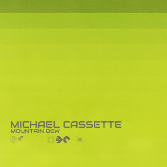 Michael Cassette – Mountain Dew