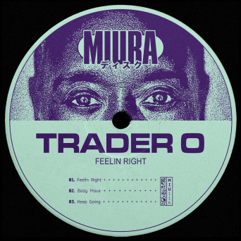 Trader O – Feelin Right