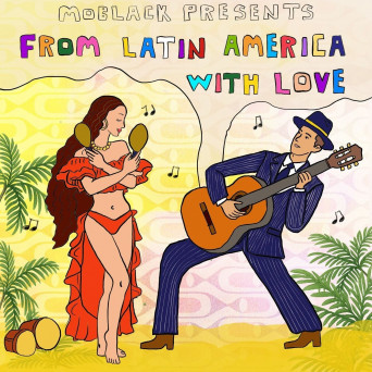 VA – MoBlack presents FROM LATIN AMERICA WITH LOVE