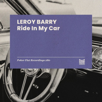 Leroy Barry – Ride In My Car