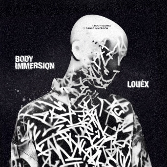 Louéx – Body Immersion