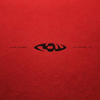 Blame the Mono – Pace Refinery