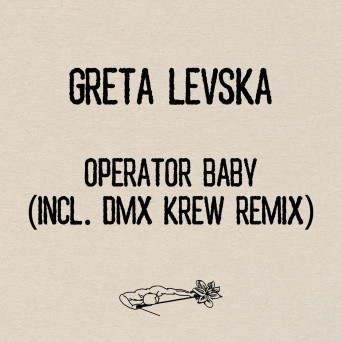 Greta Levska – Operator Baby
