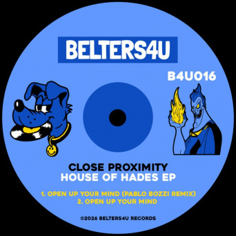 CLOSE PROXIMITY – Open Up Your Mind (Pablo Bozzi Remix)