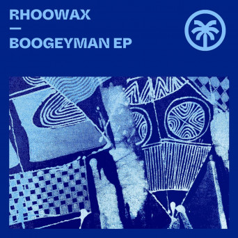 Rhoowax – Boogeyman EP