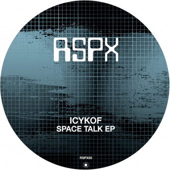 ICYKOF – Space Talk EP