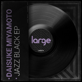 Daisuke Miyamoto – Jazz Black EP