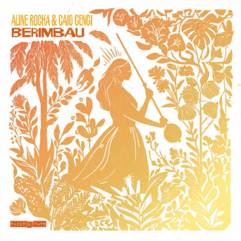 Aline Rocha & Caio Cenci – Berimbau EP
